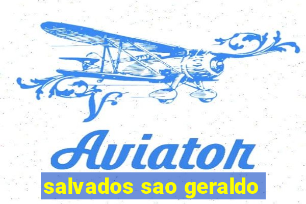 salvados sao geraldo