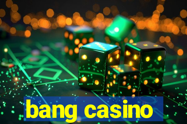 bang casino