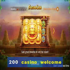 200 casino welcome bonus uk