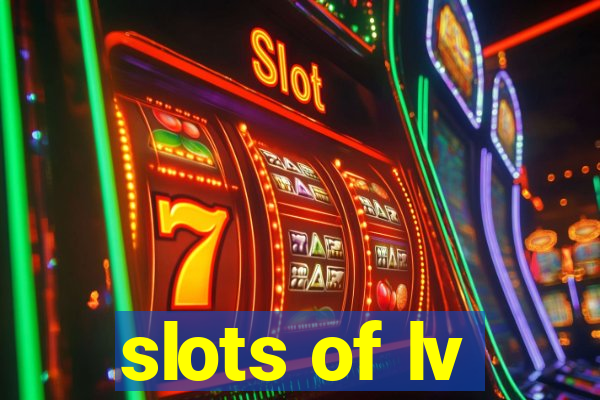 slots of lv