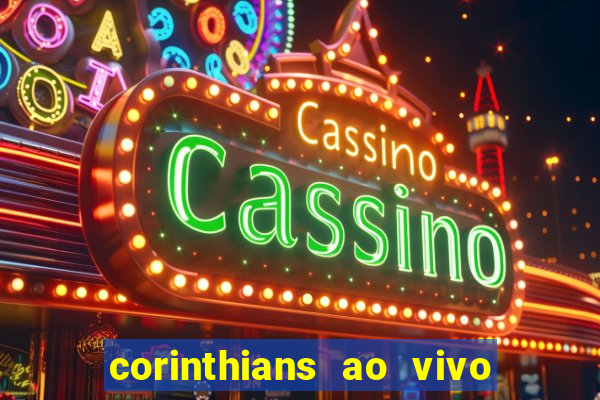 corinthians ao vivo multi canal