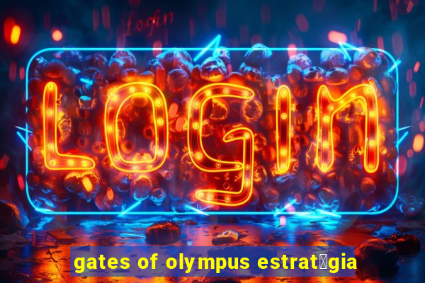 gates of olympus estrat茅gia