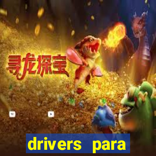 drivers para windows 7 64 bits