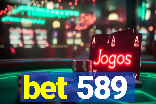 bet 589