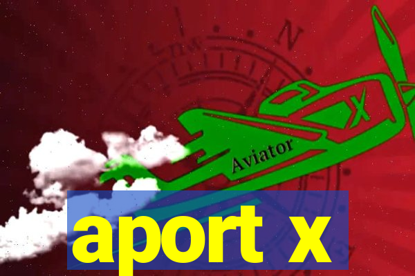 aport x