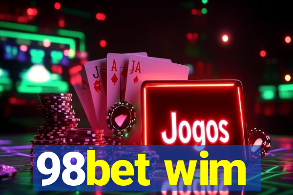 98bet wim