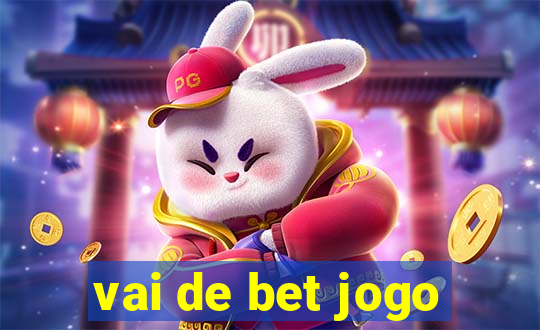 vai de bet jogo