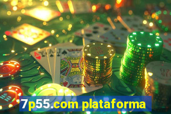 7p55.com plataforma