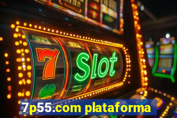 7p55.com plataforma