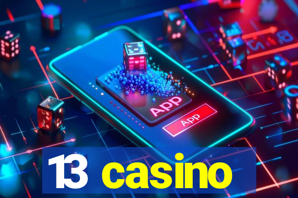 13 casino