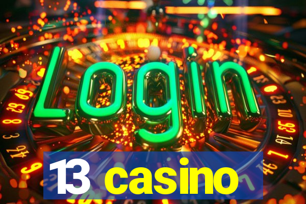 13 casino