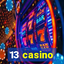 13 casino