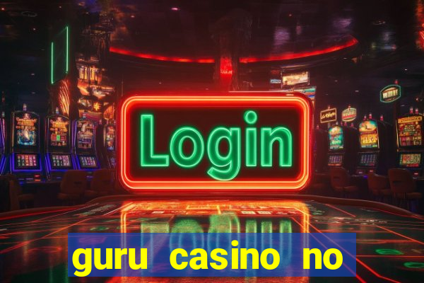 guru casino no deposit bonus