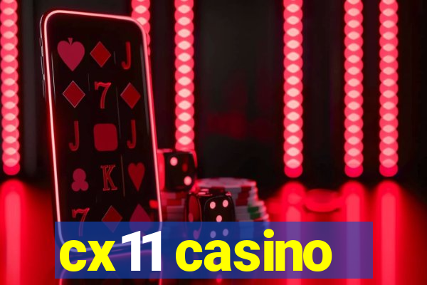 cx11 casino