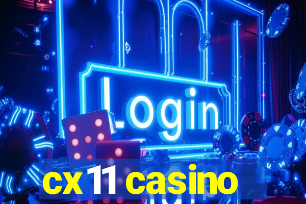 cx11 casino