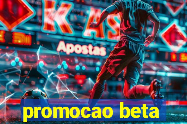 promocao beta