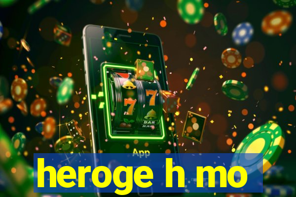 heroge h mo