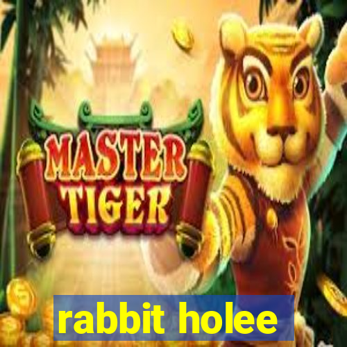 rabbit holee