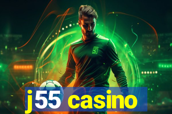 j55 casino