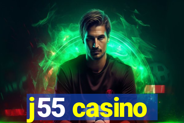 j55 casino