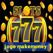 jogo makemoney