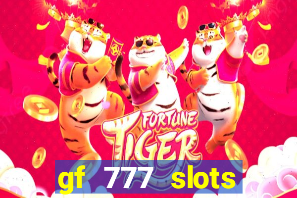 gf 777 slots casino gcash