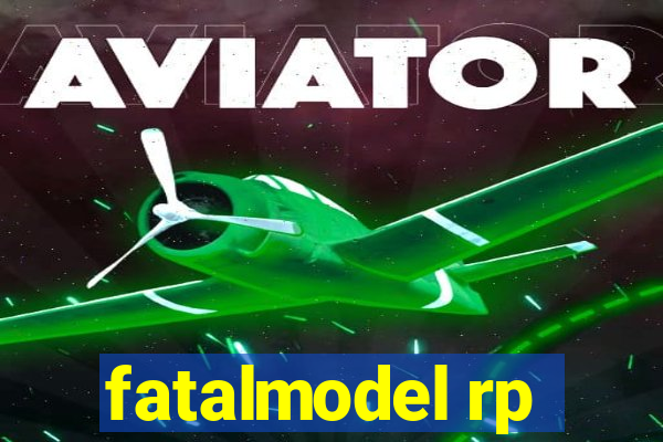 fatalmodel rp