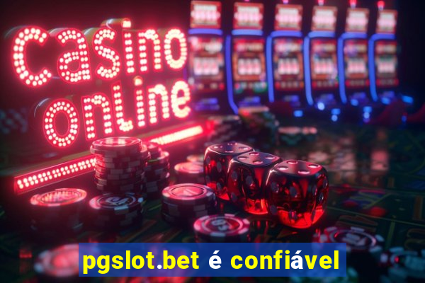 pgslot.bet é confiável