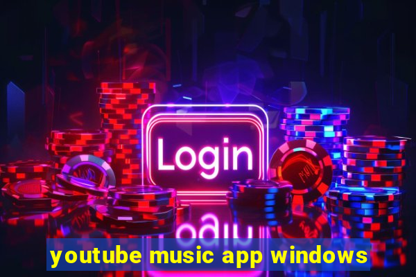 youtube music app windows