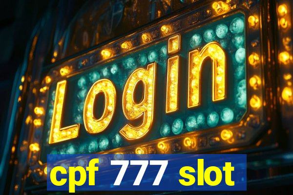 cpf 777 slot