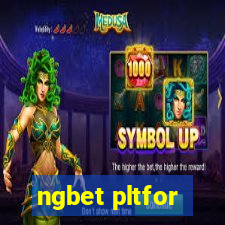 ngbet pltfor