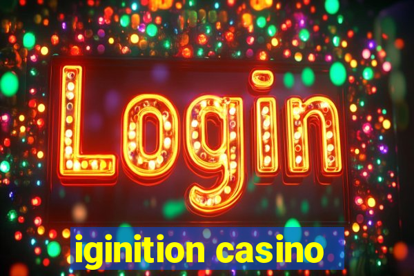 iginition casino