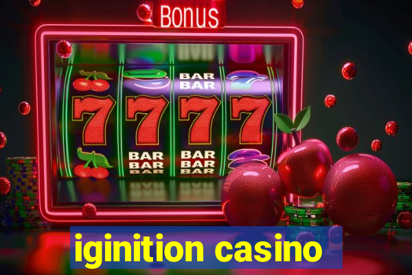 iginition casino