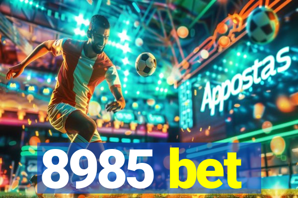 8985 bet