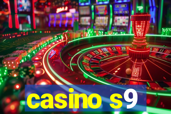 casino s9