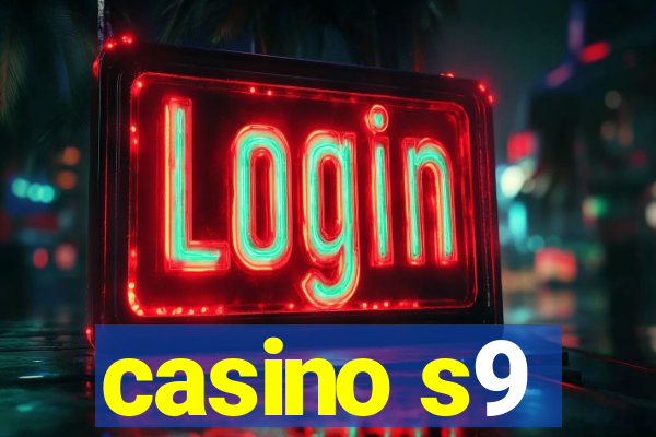 casino s9