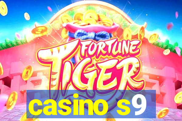 casino s9