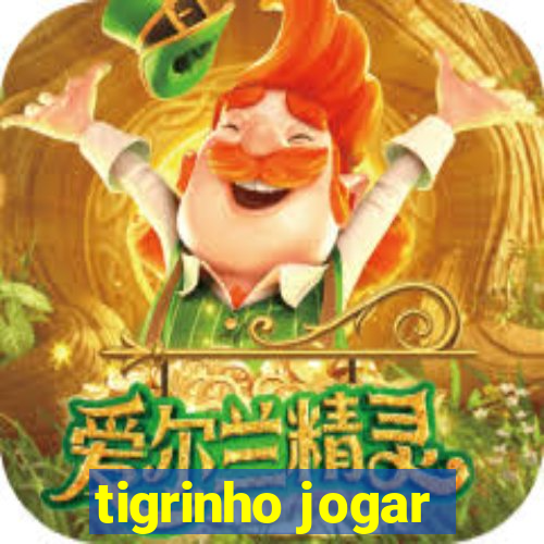 tigrinho jogar