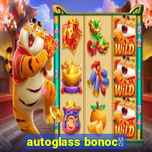 autoglass bonoc么