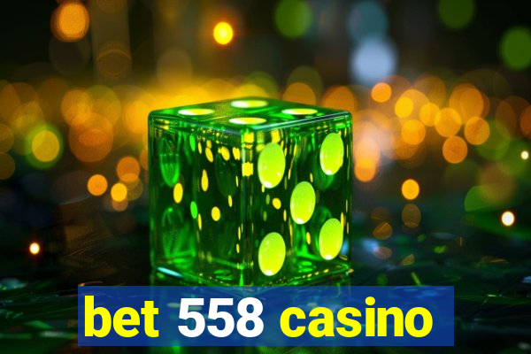 bet 558 casino