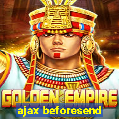 ajax beforesend