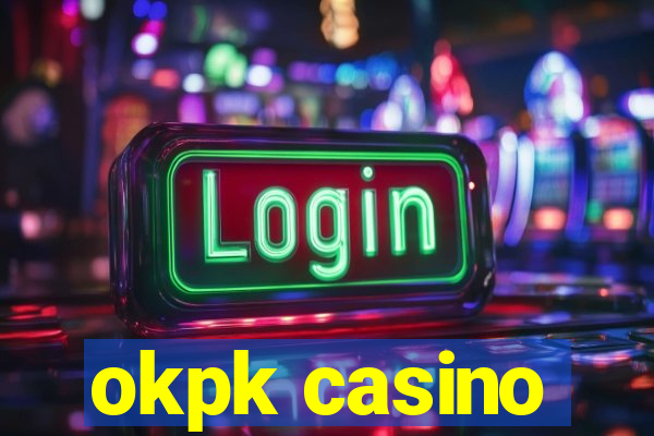 okpk casino