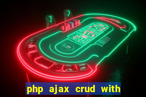 php ajax crud with datatables and bootstrap modals