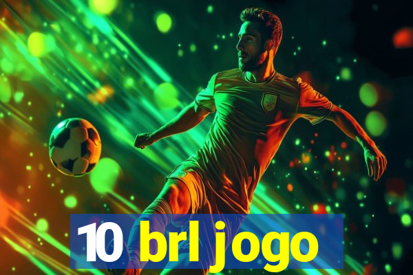 10 brl jogo