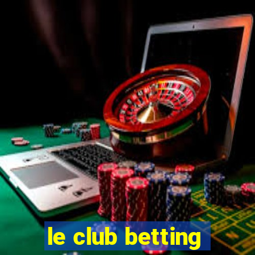 le club betting