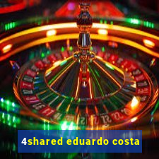 4shared eduardo costa