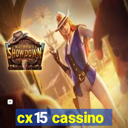 cx15 cassino