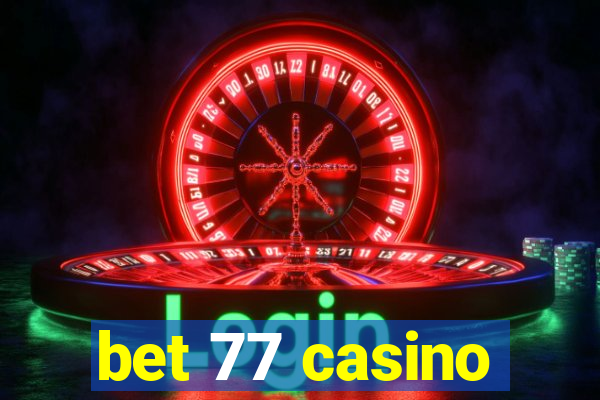 bet 77 casino