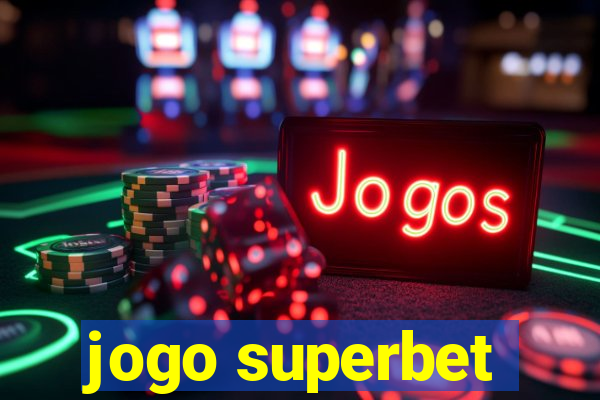 jogo superbet