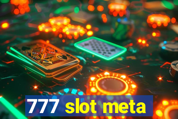 777 slot meta